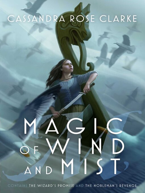 Title details for Magic of Wind and Mist by Cassandra Rose Clarke - Available
